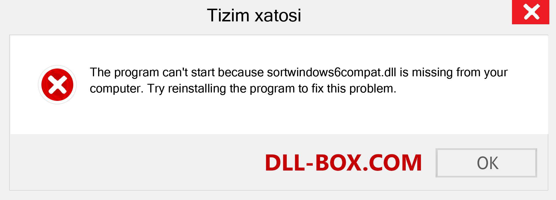 sortwindows6compat.dll fayli yo'qolganmi?. Windows 7, 8, 10 uchun yuklab olish - Windowsda sortwindows6compat dll etishmayotgan xatoni tuzating, rasmlar, rasmlar